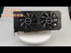 PCWINMAX RTX2060 การทําเหมืองแร่ การ์ดกราฟิก 6GB 192 Bit GDDR6 Dual Fan 8 Pin สําหรับ PC